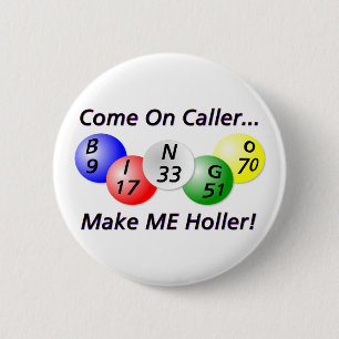 Bingo! Gekommen auf Anrufer, lassen Sie MICH Button