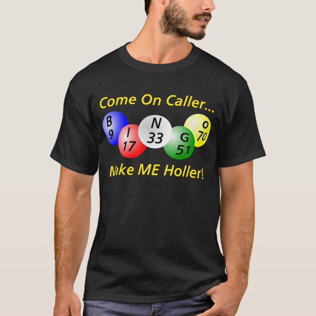 Bingo - gekommen auf Anrufer T-Shirt (Vorderseite)