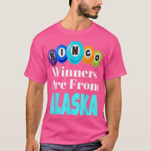Bingo-Gewinner kommen aus Alaska Funny Game Night  T-Shirt