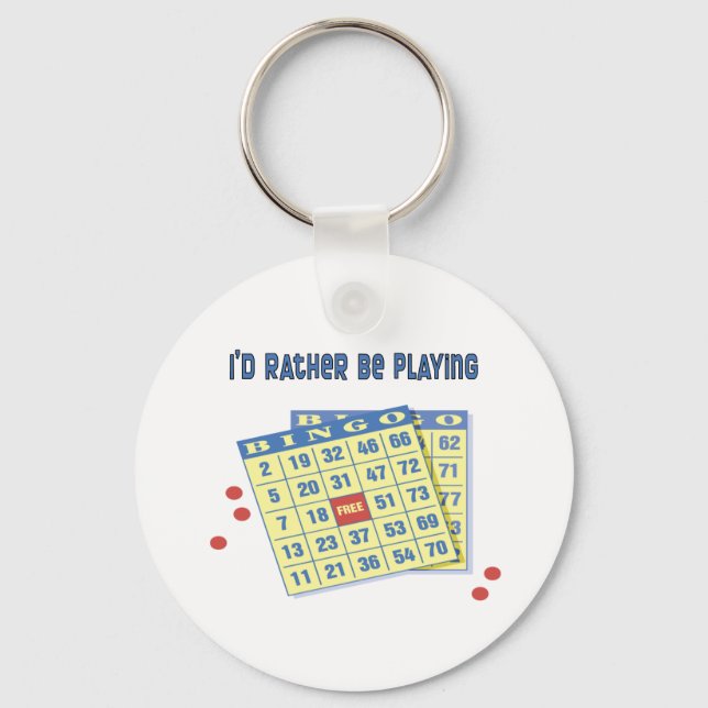Bingo: I'd Rather Be Playing Schlüsselanhänger (Vorderseite)