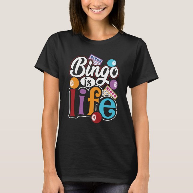 Bingo Is Life Bingo Player Bingo Caller T-Shirt (Vorderseite)