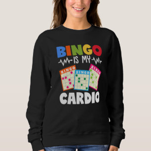 Bingo ist mein Cardio Funny Lucky Gambling Sweatshirt