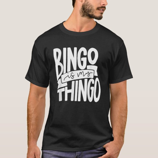 Bingo ist My Thingo für Bingo Callers T-Shirt (Vorderseite)