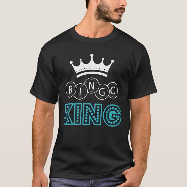 Bingo King Witty Gambling Spaß T-Shirt (Vorderseite)
