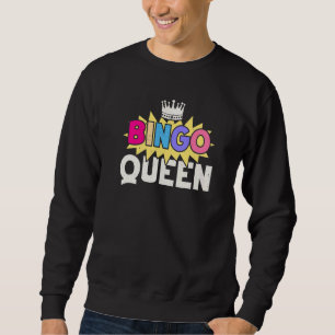 Bingo-Königin Bingo-Spieler Bingo-Kartenspiel Sweatshirt