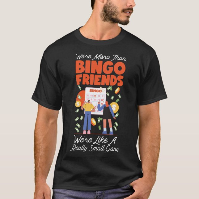 Bingo Player Friends Besties Buddies Wir sind mehr T-Shirt (Vorderseite)