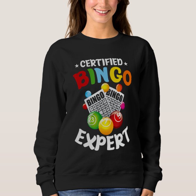 Bingo Player Gambling - Certified Bingo Expert Fun Sweatshirt (Vorderseite)