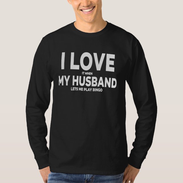 Bingo Player I Love My Husband Bingo Caller T-Shirt (Vorderseite)