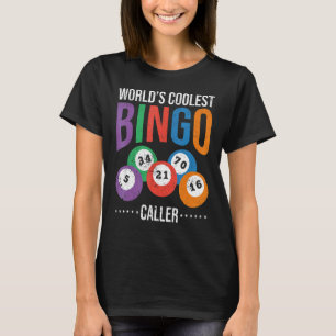 Bingo Player Lottery Weltet Coolster Bingo Caller T-Shirt