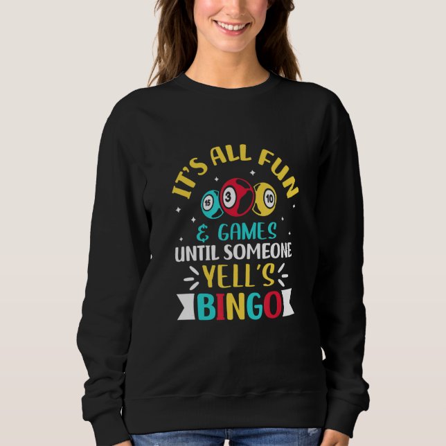Bingo Player Yell's Bingo Saying Sweatshirt (Vorderseite)