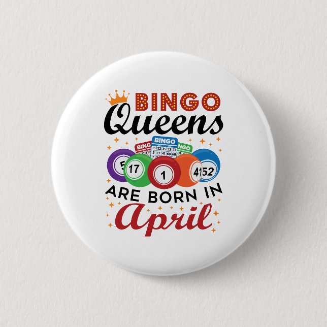 Bingo Queens ist im April Geboren Button (Vorderseite)