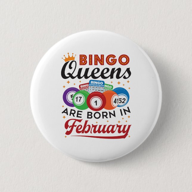 Bingo Queens ist im Februar Geboren Button (Vorderseite)