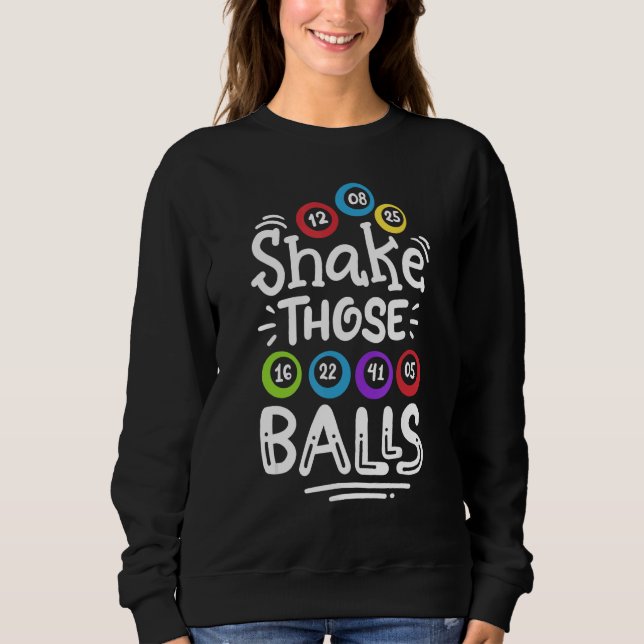 Bingo Shake Those Balls Sweatshirt (Vorderseite)