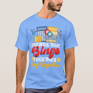 Bingo-Spieler-Freunde-Kumpels Mädchen T-Shirt