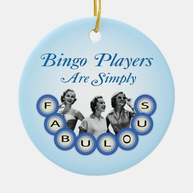 Bingo-Spieler sind einfach fabelhafte Verzierung Keramikornament (Vorne)