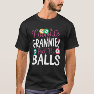 Bingo-Spielerin Oma Unartige Omas ziehen an dem Ba T-Shirt