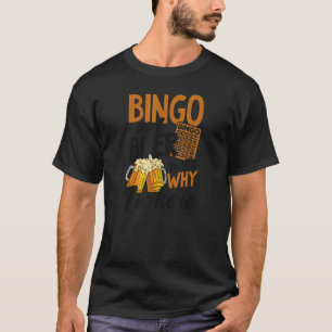 Bingo und Bier deshalb bin ich hier Bingo Queen T-Shirt