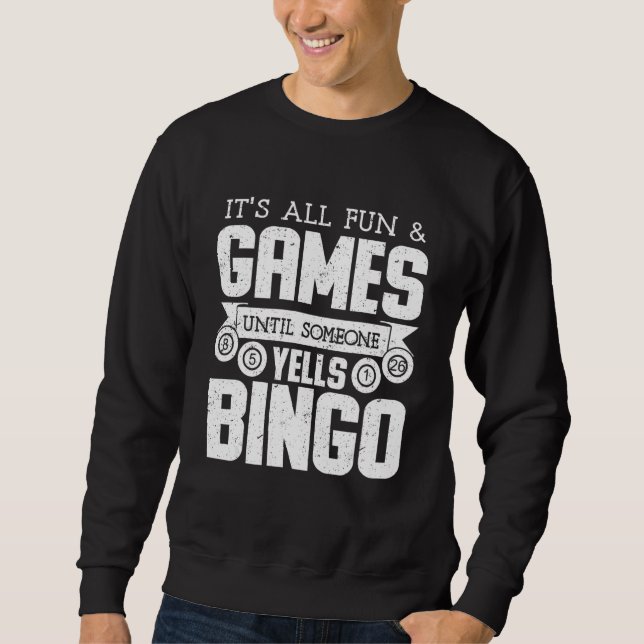 Bingo Yells Funny Bingo Funny Bingo Sweatshirt (Vorderseite)