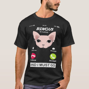 Bingus Ruft Meme Mein Geliebter Haarloser Sphinx T-Shirt