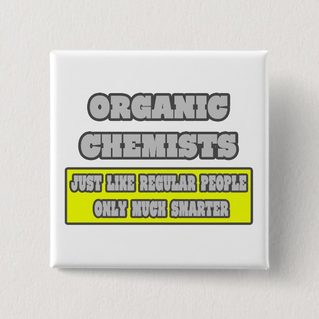 Bio Chemiker... viel schlauer Button (Vorderseite)