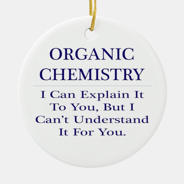 Bio Chemist Joke .. Erklären Sie nicht verstehen Keramikornament (Vorne)