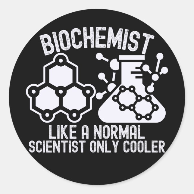 Biochemiker wie ein normaler Wissenschaftler nur C Runder Aufkleber (Vorderseite)
