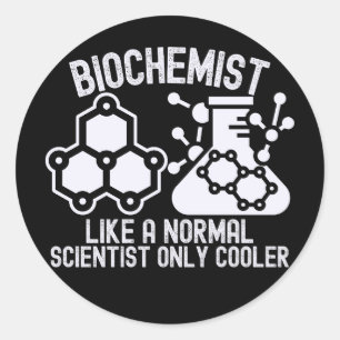 Biochemiker wie ein normaler Wissenschaftler, nur Runder Aufkleber