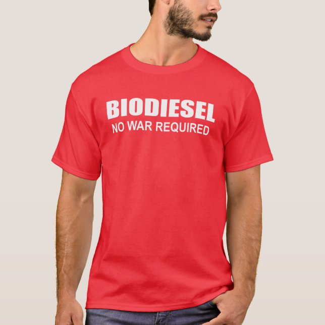 Biodiesel: Kein Krieg erfordert T-Shirt (Vorderseite)