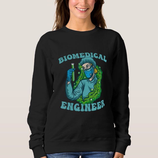 Bioengineering for Biomedical Engineer 1 Sweatshirt (Vorderseite)
