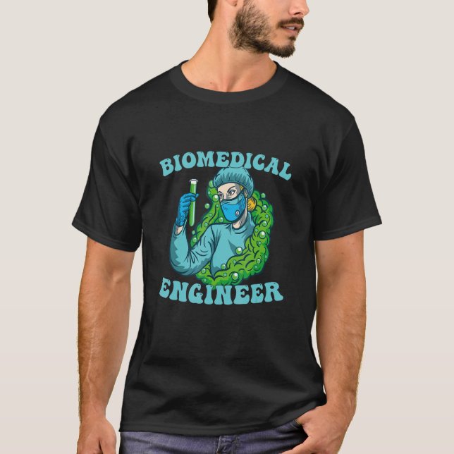 Bioengineering for Biomedical Engineer 1 T-Shirt (Vorderseite)