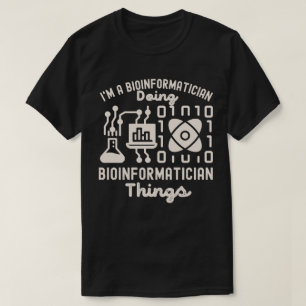 Bioinformatik-Sprüche, Promotion in Bioinformatik4 T-Shirt