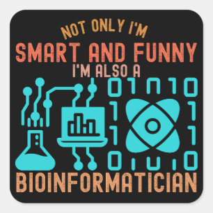 Bioinformatik-Zitate, Bioinformatik-Studenten3 Quadratischer Aufkleber