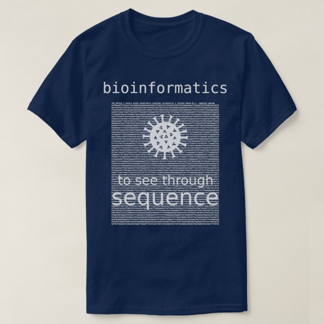 Bioinformatik zum Durchsehen durch Sequenzcoronavi T-Shirt (Design vorne)