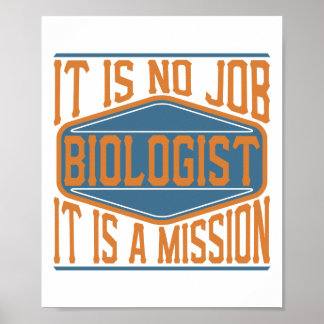 Biologe - es ist keine Arbeit, es ist eine Mission Poster