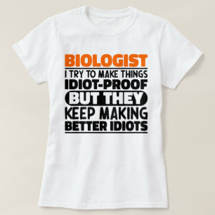 Biologe ich versuche Dinge Cool zu machen Lustige T-Shirt