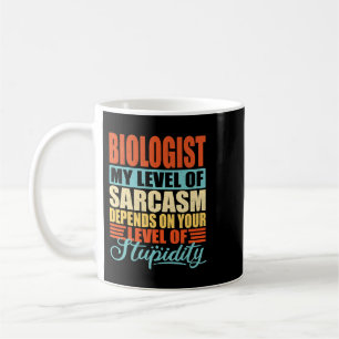 Biologe Job Design sarcasm Biologe Kaffeetasse