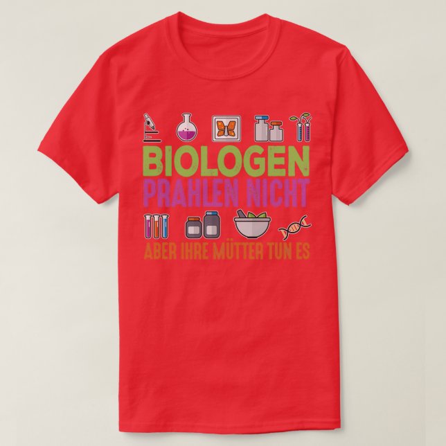 Biologen machen 27 t, ihre Mütter jedoch 2 T-Shirt (Design vorne)