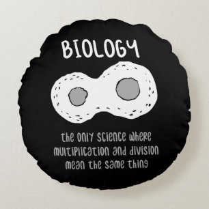 Biologie - Biologie Das Einzige Geschenk Für Die W Rundes Kissen
