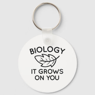 Biologie, die sie auf Ihnen wächst Schlüsselanhänger