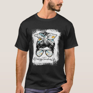 Biologielehrer Life Funny Messy Bun Hair Brille T-Shirt