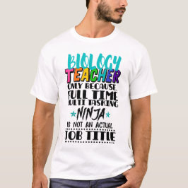 Biologielehrer nur aufgrund des Multi-Time-Program T-Shirt