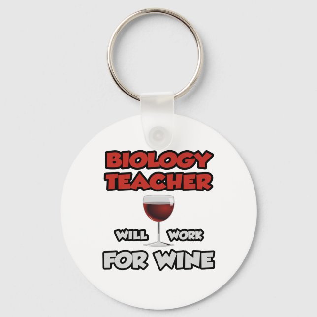 Biologielehrer ... wird für Wein arbeiten Schlüsselanhänger (Vorderseite)
