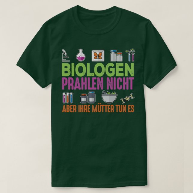 Biologists donx27t brag but their mothers do T-Shirt (Design vorne)