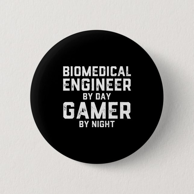 Biomedical Engineer By Day Gamer By Night Bio Med  Button (Vorderseite)