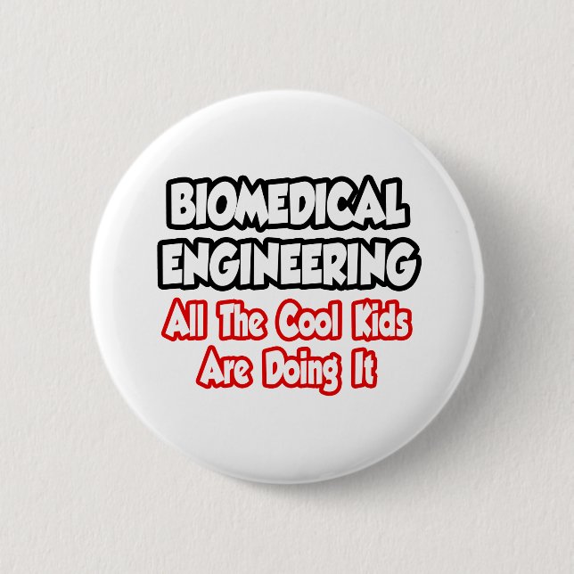 Biomedizinische Technik...alle Coolen Kinder Button (Vorderseite)