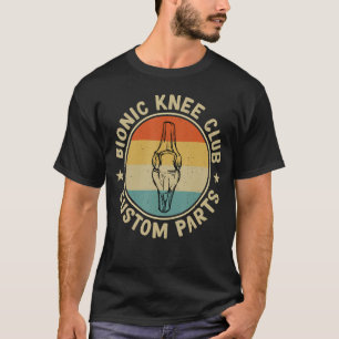 Bionic Knee Club Custom Parts Bones Kniebesatz T-Shirt