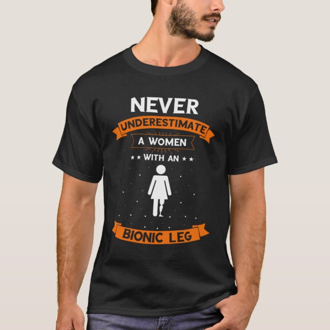 Bionic Leg Theme and Amputation Survivor Theme T-Shirt (Vorderseite)