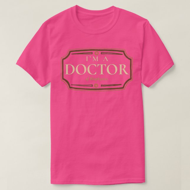 Biophysik Doktorat Abschluss Doktortitel Abschluss T-Shirt (Design vorne)