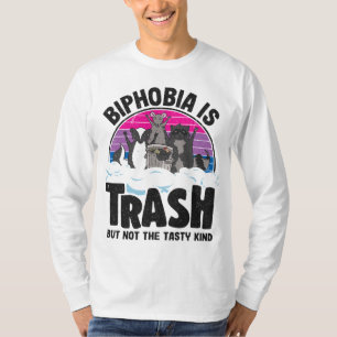 Biphobia ist die Müllverbrennung Opossum Raccoon B T-Shirt