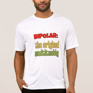 BIPOLAR: DAS ORIGINALE MULTITASING T-Shirt